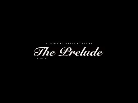 Kadin - The Prelude (Official Audio)