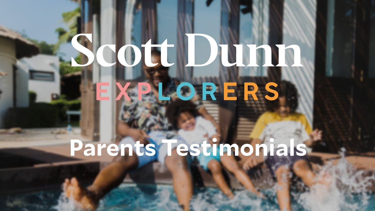 Scott Dunn Explorers Parents Testimonials