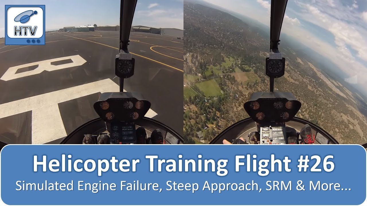 Helicopter Flight Training 26 - Simulated Engine Failures, Steep Approaches, SRM & More...