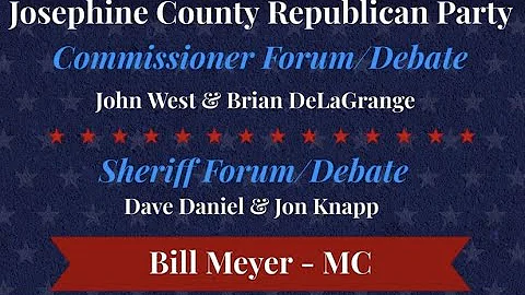 Josephine County Sheriff  & Commissioner Debate 10...