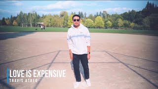 Travis Atreo - Love is Expensive (Official Music Video)