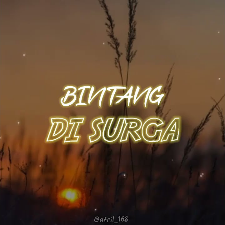 Bintang Disurga ~ Noah | Story wa lagu 30 detik terbaru 2021