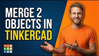 How To Merge 2 Objects In Tinkercad (Easy Guide)