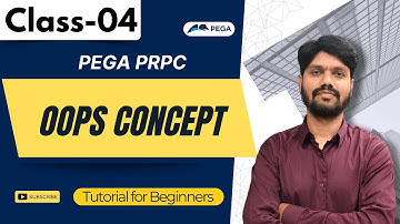 PEGA PRPC Class 04 | OOPS CONCEPT | Tutorial For Beginners