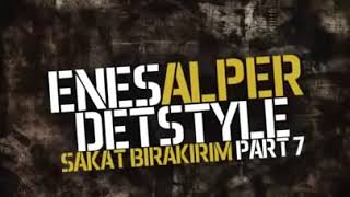 Enes Alper - Sakat Bırakırım Part 7 Resimi