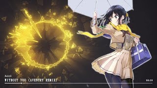 Nightjun Zero Avicii - Without You Aventry Remix