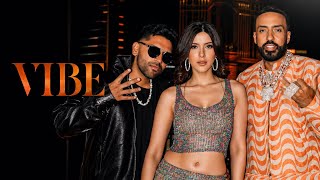||| VIBE || GURU RANDHAWA || FRENCH MONTANA || SHANAYA KAPOOR || JSL || DJ SHADOW | BHUSHAN K |||
