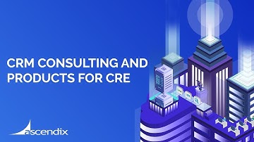 CRM Consulting and Ascendix Products Overview for Commercial Real Estate