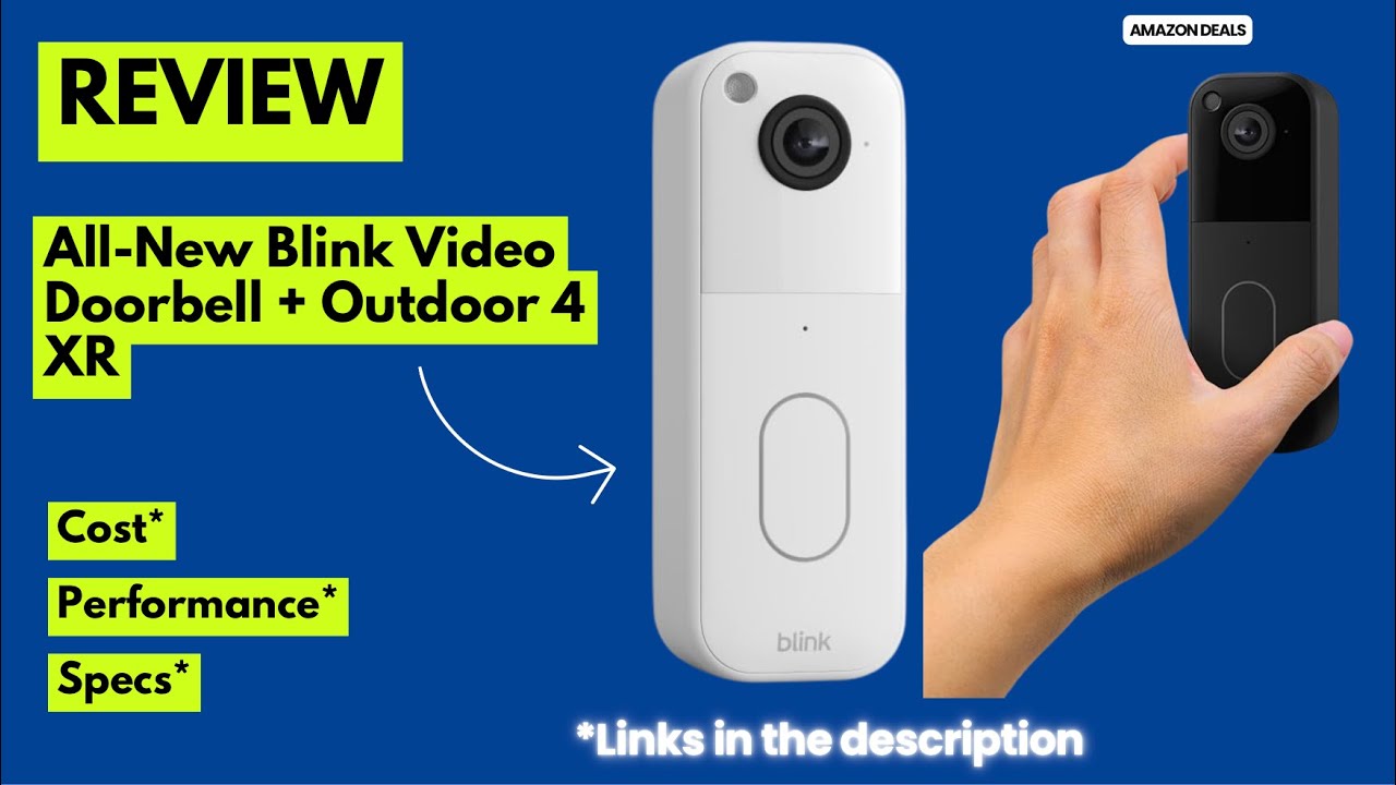 All-New Blink Video Doorbell + Outdoor 4 XR Review | Ultimate Wireless ...