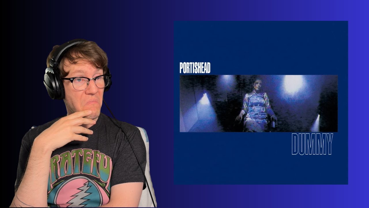 Portishead - Dummy Album Reaction