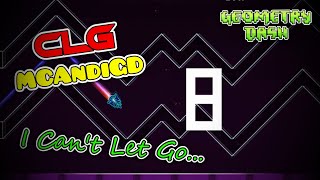 I Cant Let Go... - Clt By Mcandigd Me Geometry Dash