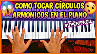 COMO TOCAR CIRCULOS ARMONICOS EN EL PIANO facil
