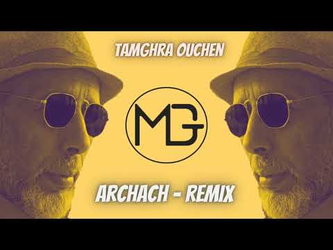 REMIX Archach Ali Chouhad Tamghra Ouchen By Mbeats