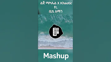 Lij Mic X Khaotic Ft Beki Aman Mashup Shorts Music Mashup 