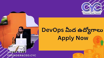 DevOps మీద ఉద్యోగాలు | Best DevOps training institute in Hyderabad | CYC | Vanya Raj
