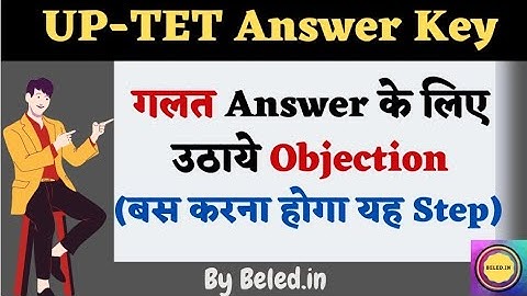 UP-TET Answer Key Released || How to Raise Objection on Wrong Answer?? || By beled.in
