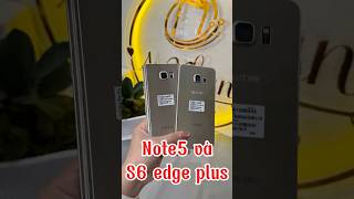 🌟 GALAXY S6 EDGE PLUS - ĐẲNG CẤP MÀN HÌNH CONG. NOTE 5 - "HUYỀN THOẠI" BÚT S-PEN
