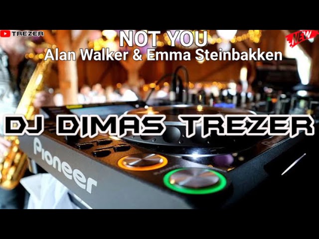 NOT YOU 2023 REMIX DJ DIMAS TREZER (BATAM ISLAND) class=
