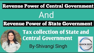 Revenue power of state Government and central Government | Tax collection