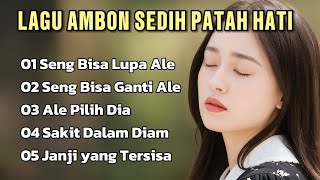 LAGU AMBOM TERBARU 2025 ☆ SENG BISA LUPA ALE ☆ LAGU AMBON SEDIH PATAH HATI