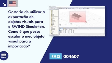 [EN] [EN] FAQ 004607 | Gostaria de utilizar a exportação de objetos visuais para o RWIND Simulati...