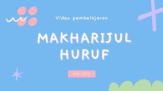 Makharijul Huruf | PAI - BTQ | Micro Teaching