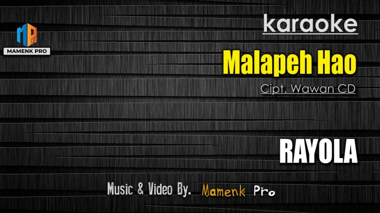 KARAOKE MALAPEH HAO - RAYOLA