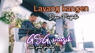 Download lagu Layang Kangen - Dian Puspita - GSG Musik- (Gak Suka Gombal) Haho kendang