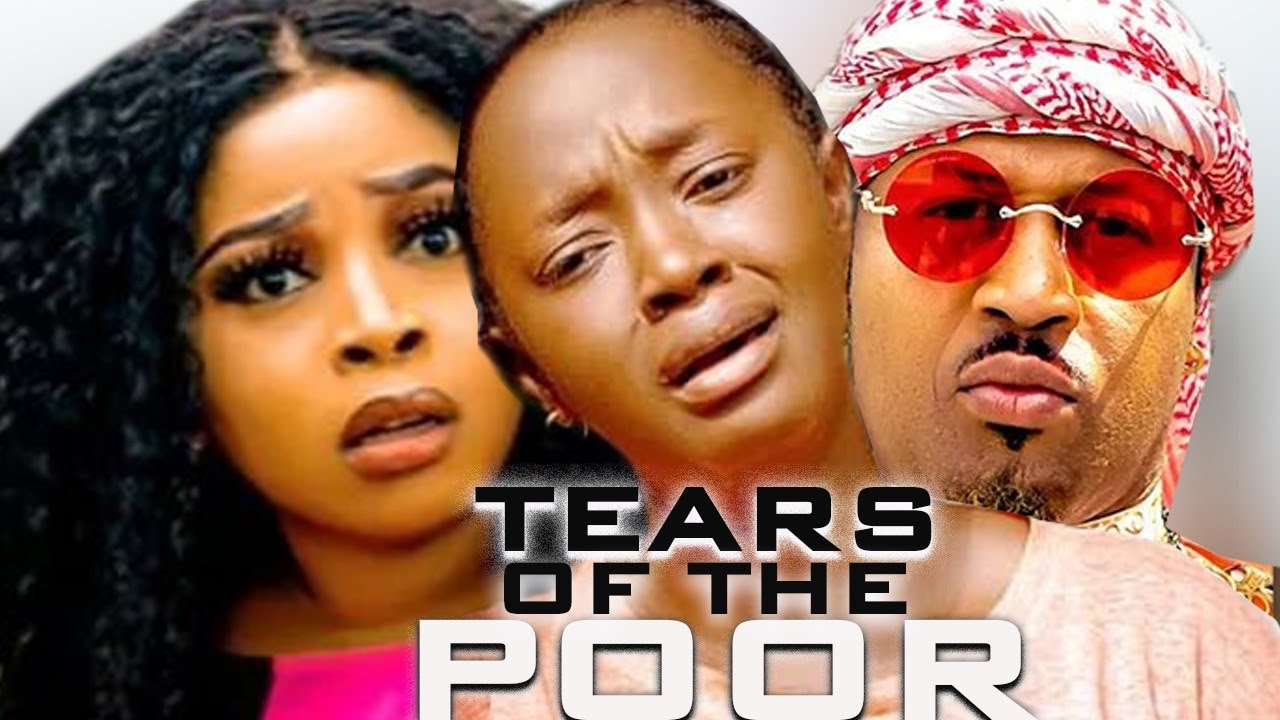 TEARS OF THE POOR(LUCHI DONALD,MIKE EZUROUNYE,GEORGINA IBEH)- 2022 ...