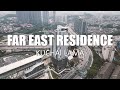 PROPERTY REVIEW #199 | FAR EAST RESIDENCE, KUCHAI LAMA