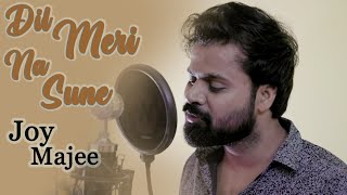 Dil Meri Na Sune -Cover Song || Joy Majee || Atif Aslam || SreeRam || Hindi Cover Song || MashUp ||