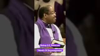 Bishop G.E. Patterson “Words Of Encouragement”