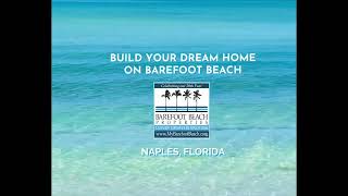 Build Your Dream Waterfront Home: Barefoot Beach Properties in Naples, FL