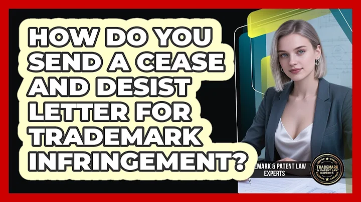How Do You Send A Cease And Desist Letter For Trademark Infringement?
