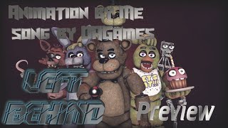 (Preview) [FNAF SFM] Left Behind Song Animation - DAGames