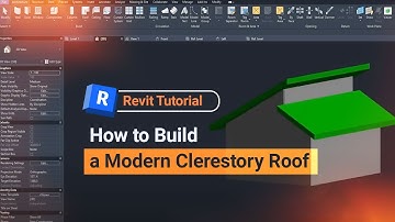 Revit Tutorial: How to Build a Modern Clerestory Roof