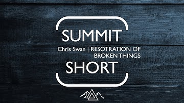 SHORT Chris Swan - Restoration of Broken Things