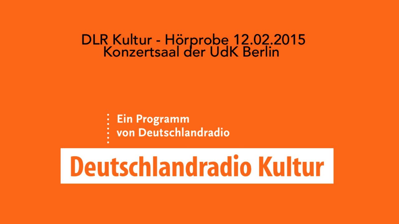 Deutschlandradio Kultur 12 02 2015 Horprobe Youtube