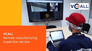 VCALL - Remote manufacturing inspection service