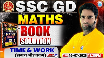 SSC GD Maths Classes 2025 | SSC GD Maths Book Solution | Time & work#2 | RWA GD Book Solution