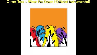 Oliver Tree - When I'm Down (Official Instrumental)