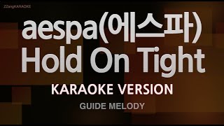 Aespa  Hold On Tight melody karaoke Version