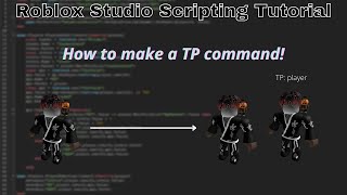 How to make a TP command in Roblox!(Roblox Studio Scripting Tutorial 2022!)