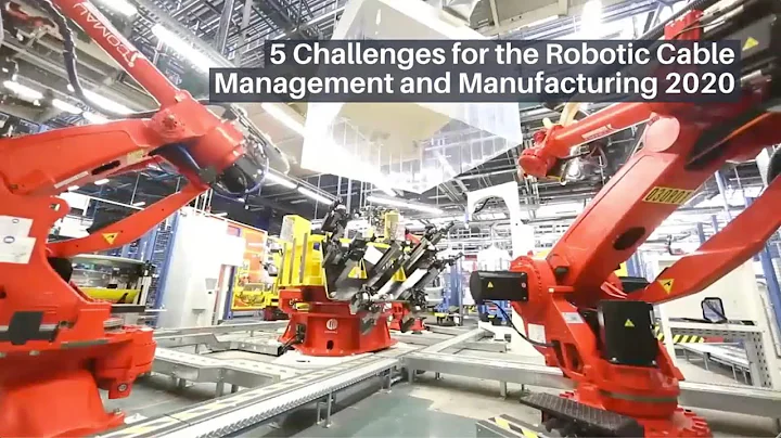 5 Challenges for the Robotic Cable Management and Manufacturing 2020