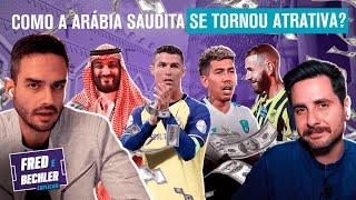 POR QUE JOGADORES COMO CR7 E BENZEMA FORAM PARA A ARÁBIA SAUDITA? | FRED E BECHLER EXPLICAM