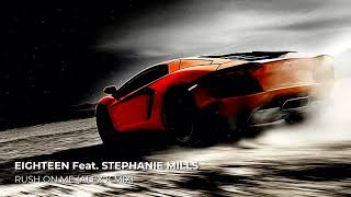 Eighteen Feat. Stephanie Mills - Rush On Me (Alex K Mix)