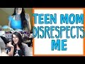 TEEN MOM DISRESPECTS ME ON OMEGLE