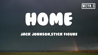 Jack Johnson,Stick Figure – Home(Lyrics)#JackJohnson #StickFigure #Home
