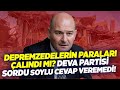 Depremzedelerin Paraları Çalındı mı? DEVA Partisi Sordu, Soylu Cevap Veremedi! | KRT Haber