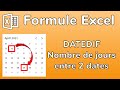 Excel - La formule DATEDIF - Calculer le nombre de jours entre 2 dates en années, mois, jours